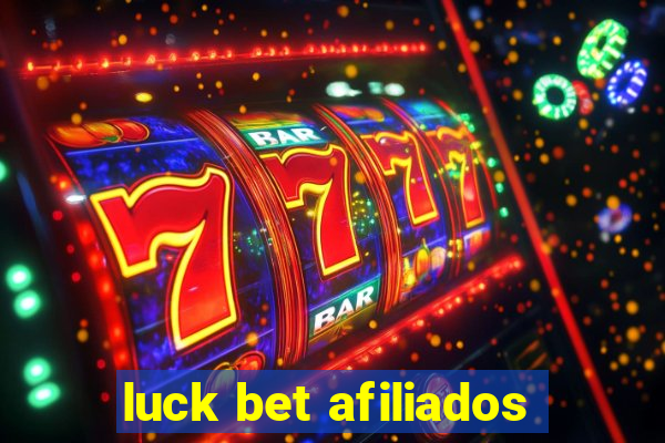 luck bet afiliados